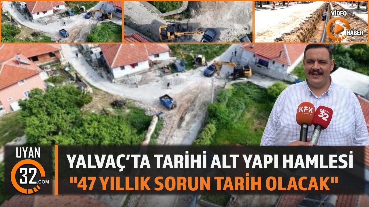 Yalvaç’ın 47 Yıllık Su Sorunu Tarihe Karışıyor