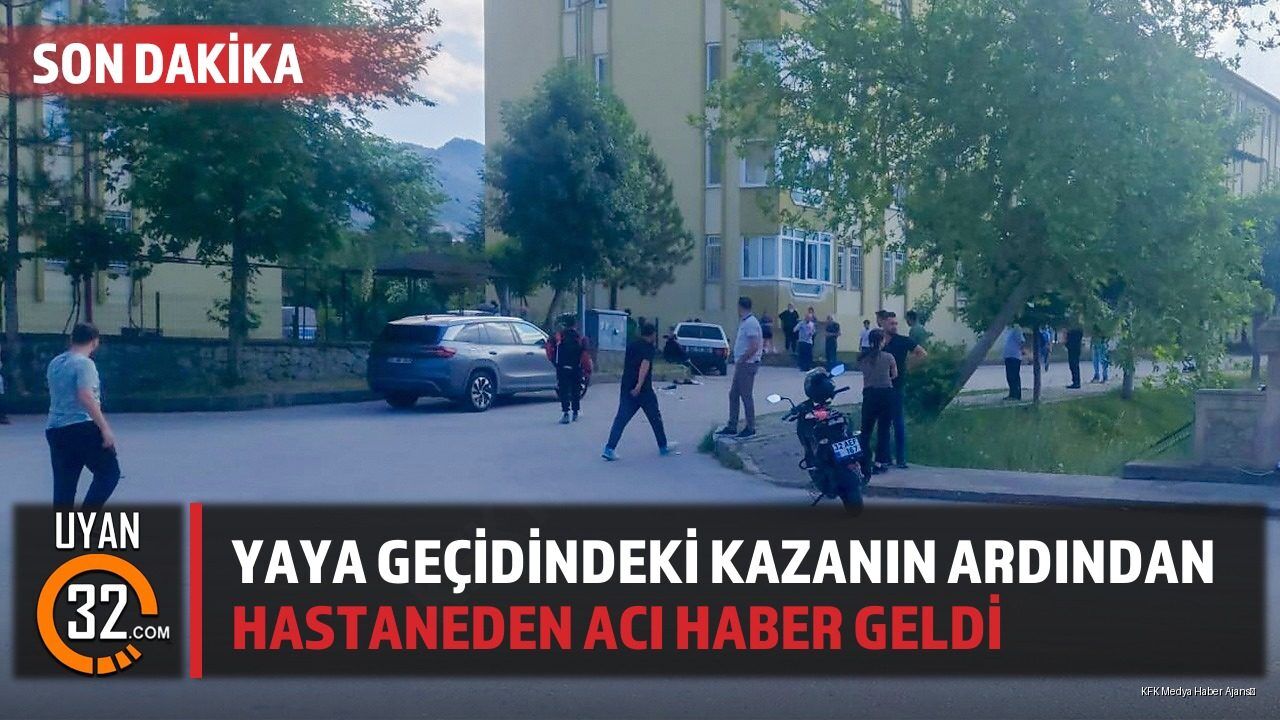 Yaya Geçidindeki Kazanın Ardından Hastaneden Acı Haber Geldi