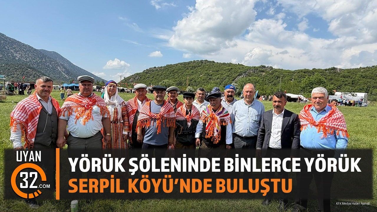 Yörük Şöleninde Binlerce Yörük Serpil Köyü'nde Buluştu