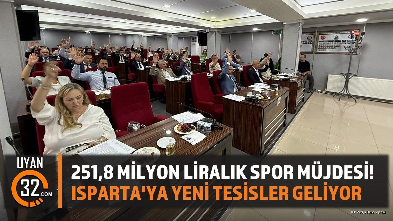 251,8 Milyon Liralık Spor Müjdesi! Isparta'ya Yeni Tesisler Geliyor