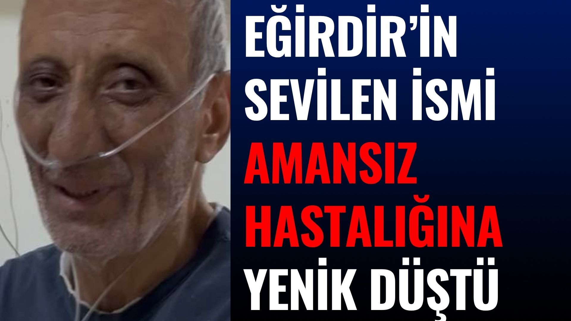 45 Günlük Yaşam Mücadelesini Kaybetti