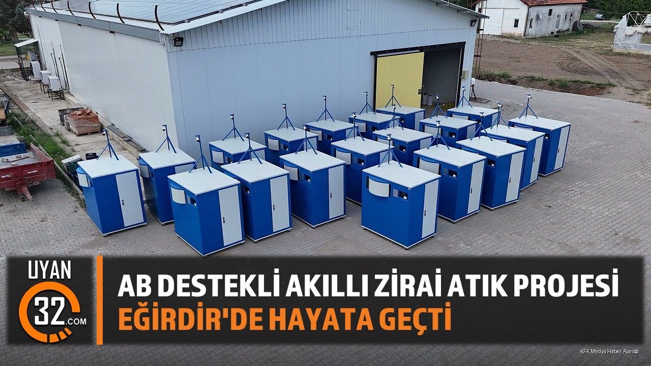 AB Destekli Akıllı Zirai Atık Projesi Eğirdir'de Hayata Geçti