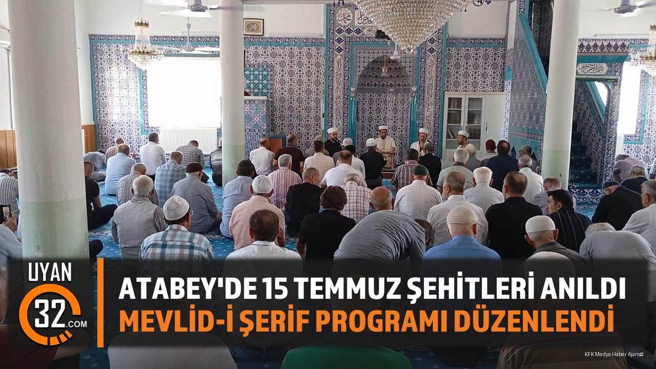 Atabey'de 15 Temmuz Şehitleri Mevlid-i Şerif İle Anıldı