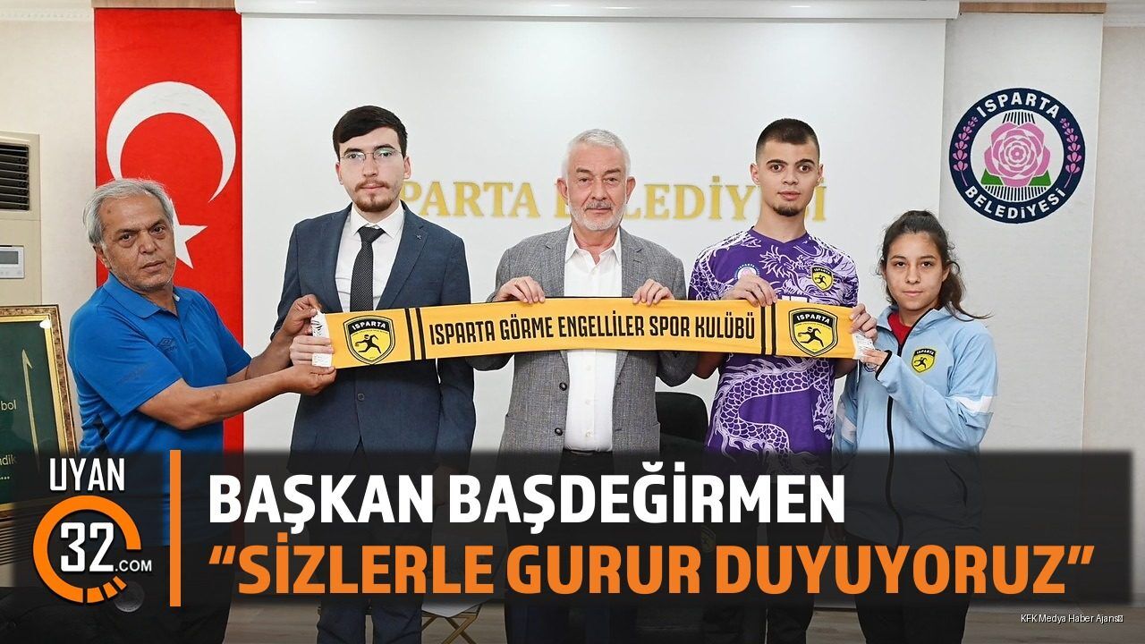 Başkan Başdeğirmen: 'Sizlerle gurur duyuyoruz'