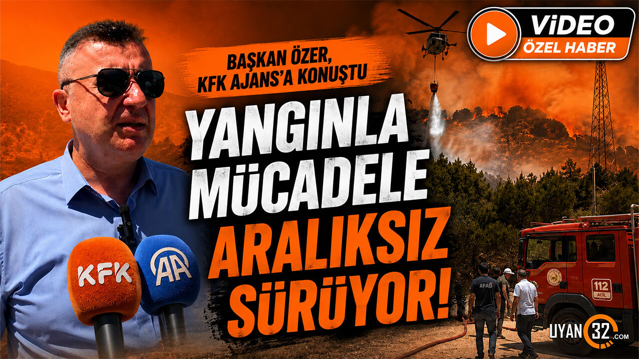 Başkan Özer, KFK Ajans’a Konuştu: Yangınla Mücadele Aralıksız Sürüyor