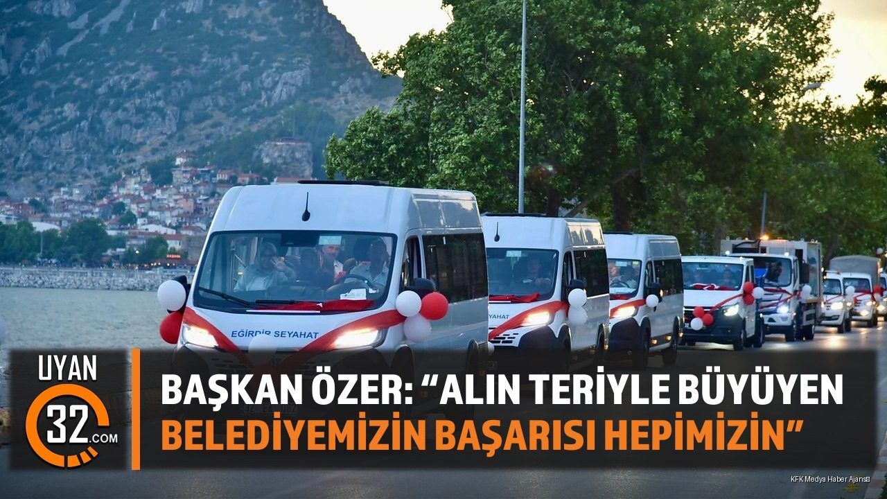 Eğirdir Belediyesi Araç Filosunu Güçlendirmeye Devam Ediyor