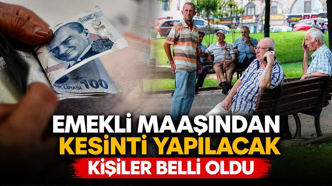 Emekli maaşlarından kesinti yapılacak: İşte yeni uygulamanın detayları