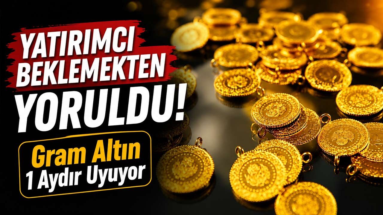 Gram Altın 1 Aydır Derin Uykuda! Yatırımcı Beklemekten Yoruldu
