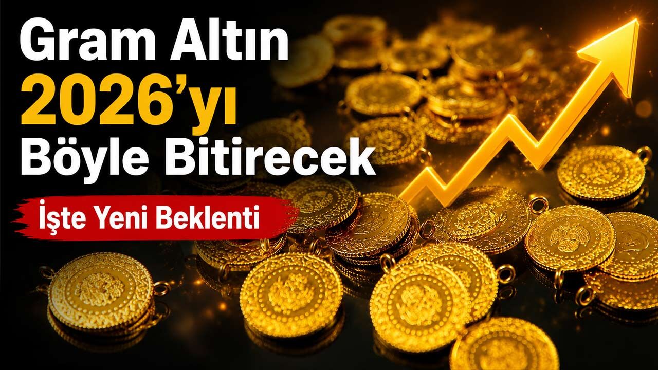 Gram Altın 2026'yı Böyle Bitirecek: Yeni Hedef Açıklandı