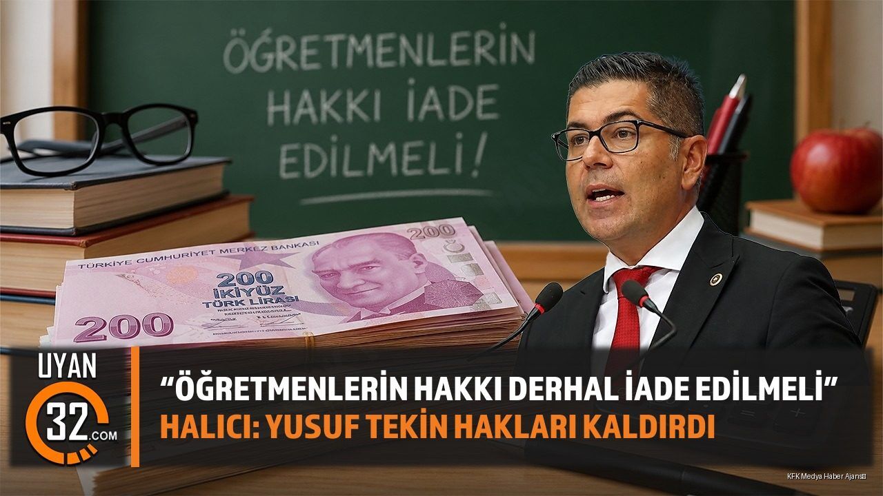 Halıcı'dan Taban Maaş Çıkışı 'Öğretmenlerin Hakkı Derhal İade Edilmeli'