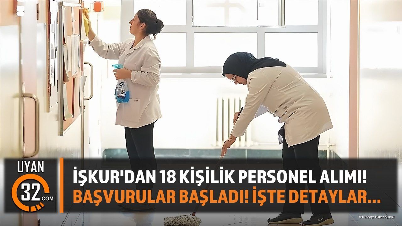 İŞKUR'dan 18 Kişilik Personel Alımı! Başvurular Başladı