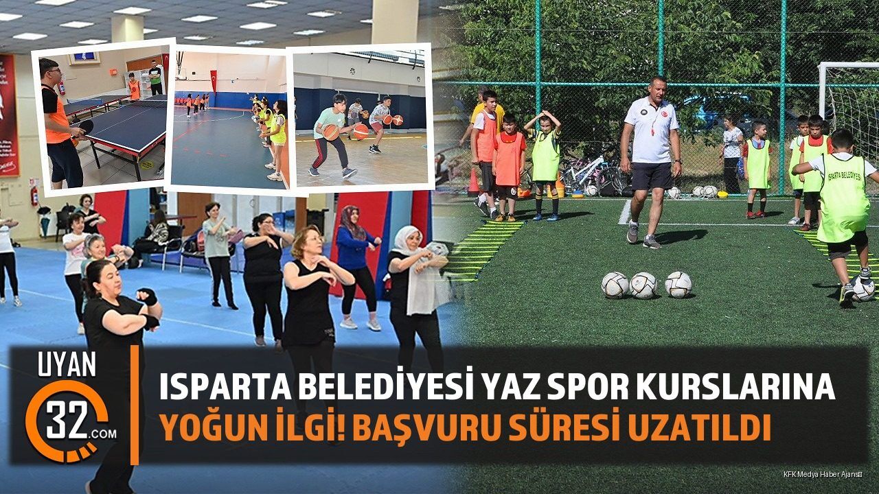 Isparta Belediyesi Yaz Spor Kurslarına Yoğun İlgi! Başvuru Süresi Uzatıldı