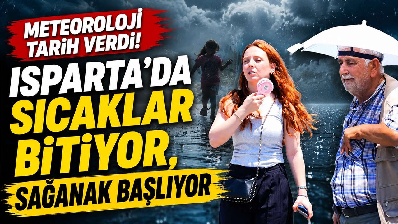 Isparta'da sıcak günlere kısa bir mola: Tarih verildi, yağışlı hava geliyor