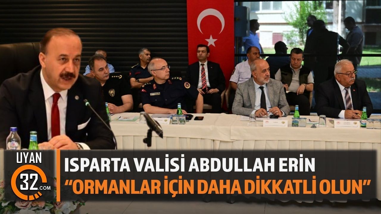 Isparta Valisi Erin'den Yeşil Vatan Vurgusu