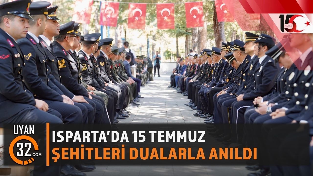 Isparta’da 15 Temmuz Şehitleri Dualarla Anıldı