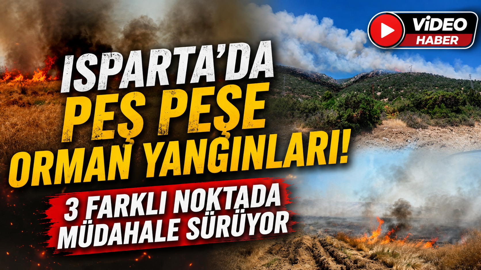 Isparta'da 3 Farklı Noktada Eş Zamanlı Yangın