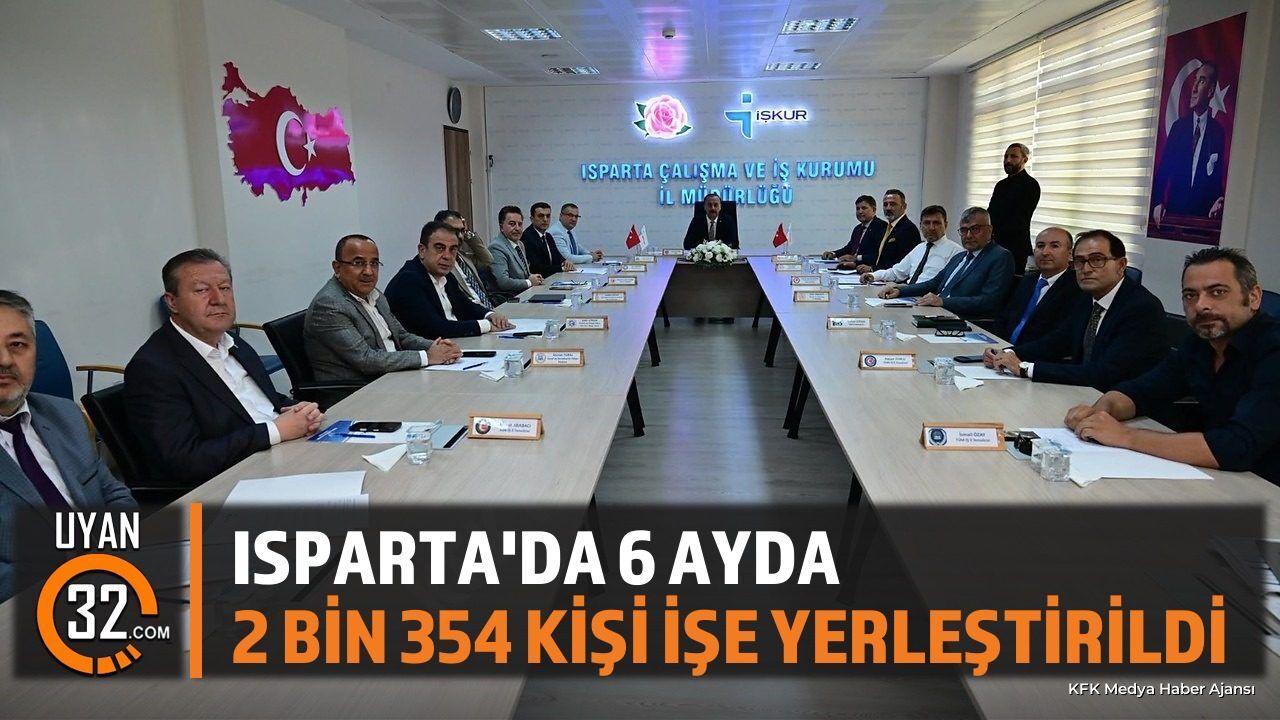 Isparta'da 6 Ayda 2 Bin 354 Kişi İşe Yerleştirildi