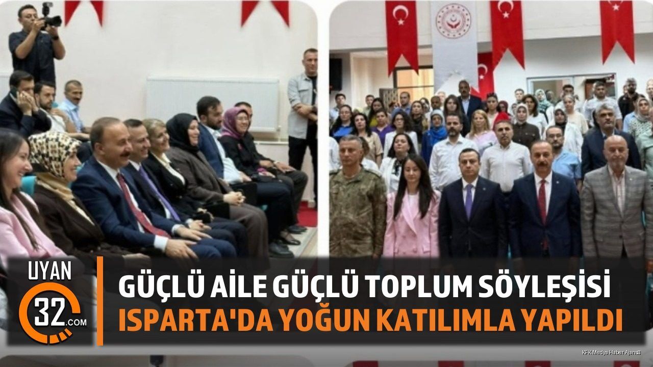 Isparta'da 'Güçlü Aile Güçlü Toplum' Söyleşisi Yoğun İlgi Gördü