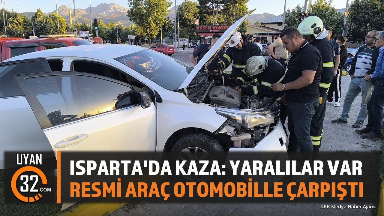 Isparta'da Resmi Araç ile Otomobil Çarpıştı: 2 Yaralı