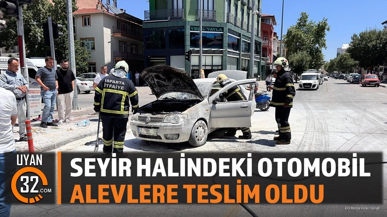 Isparta'da Seyir Halindeki Otomobil Yangında Kullanılamaz Hale Geldi