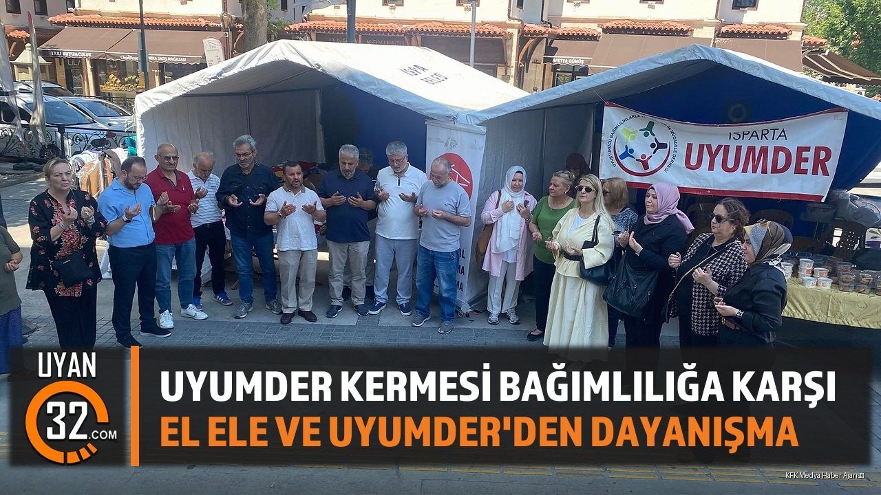 Isparta'da UYUMDER Kermesi Açıldı: Bağımlılıkla Mücadeleye Destek