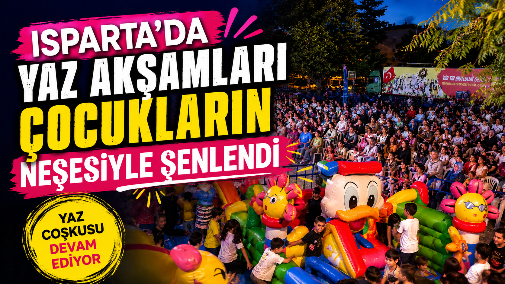 Isparta’da yaz akşamları çocukların neşesiyle şenlendi