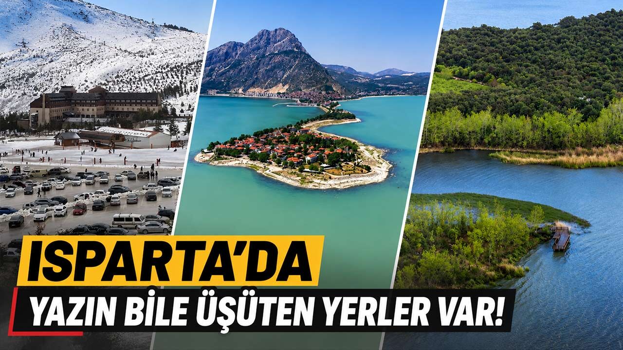Isparta'da Yazın Bile Üşüten Yerler Var! İşte En Serin Bölgeler