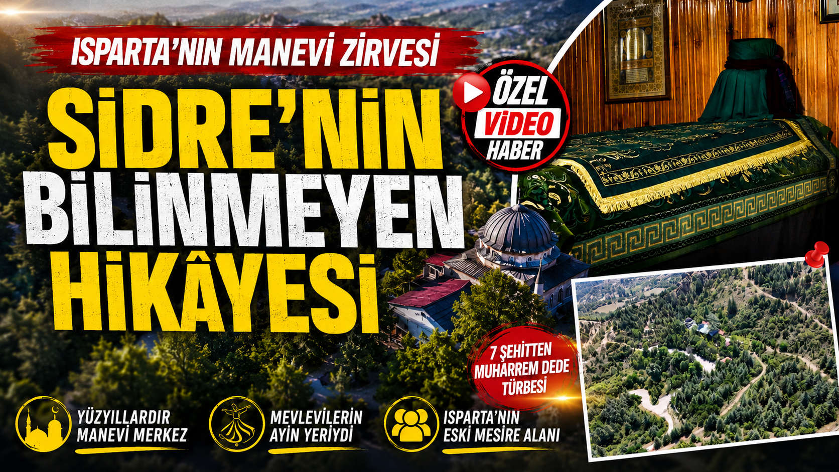 Isparta'nın Manevi Zirvesi: Sidre'nin Bilinmeyen Hikâyesi