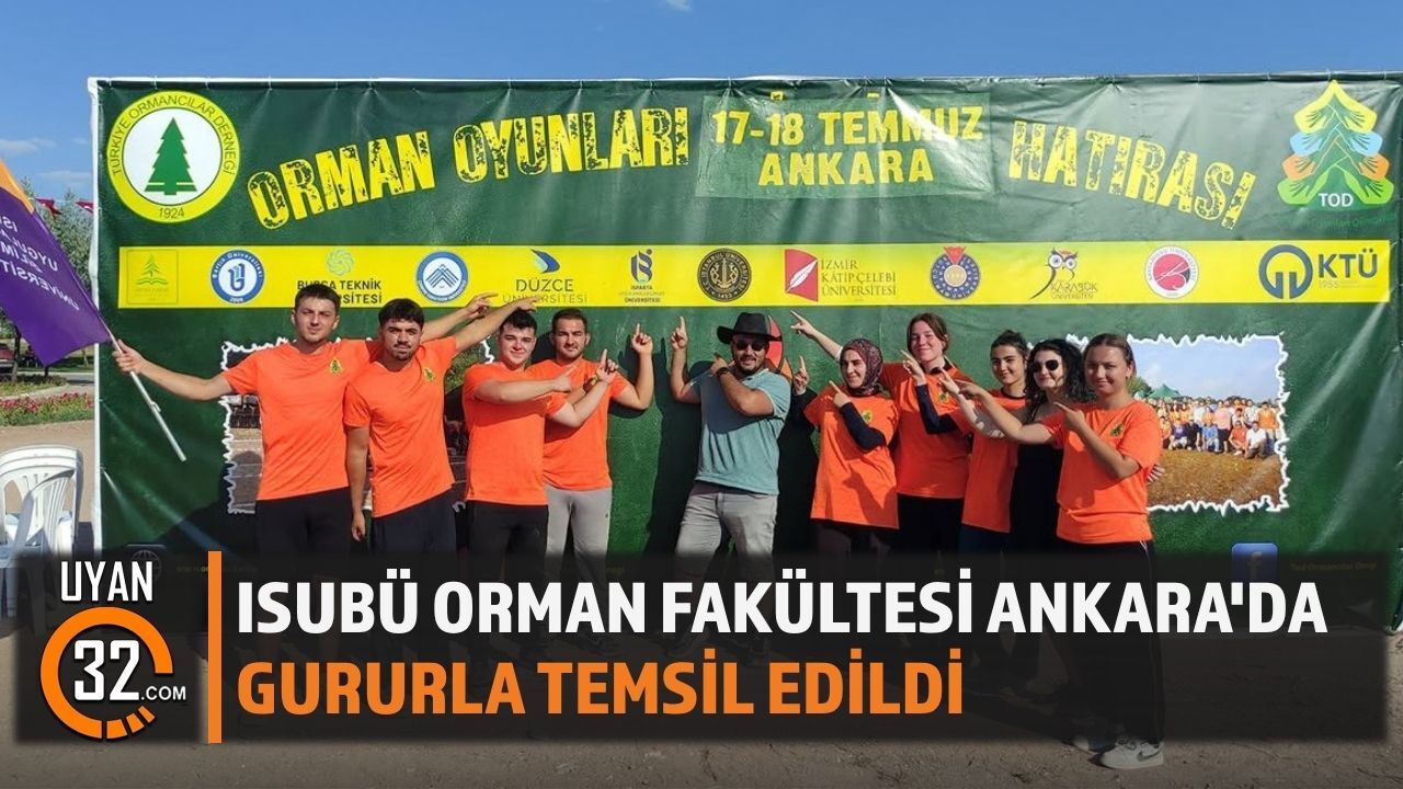 ISUBÜ Orman Fakültesi Ankara'da Gururla Temsil Edildi
