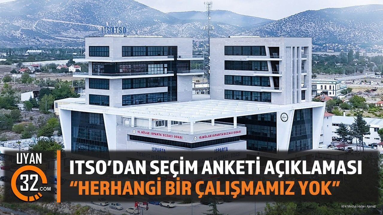 ITSO'dan Seçim Anketi Açıklaması: 'Herhangi Bir Çalışmamız Yok'