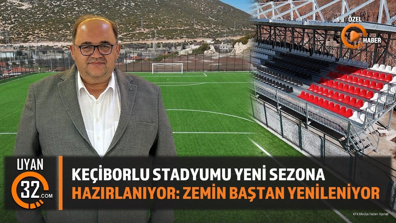 Keçiborlu Stadyumu Yeni Sezona Hazırlanıyor: Zemin Baştan Yenileniyor