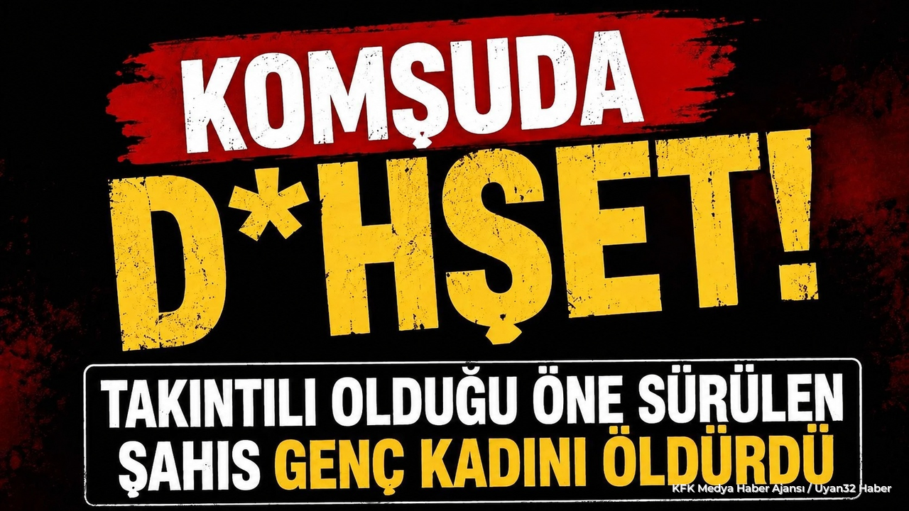 Komşu'da Silahlı Olay: Genç Kadın Hayatını Kaybetti