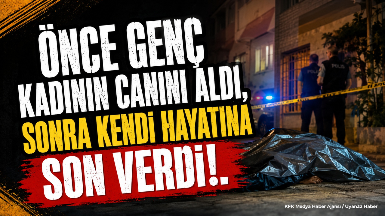 Komşuda Tüyler Ürperten Olay: Önce Genç Kadının Sonra Kendi Canına Kıydı