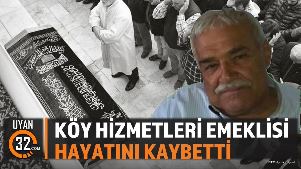 Köy Hizmetleri Emeklisi Ahmet Eryiğit Vefat Etti