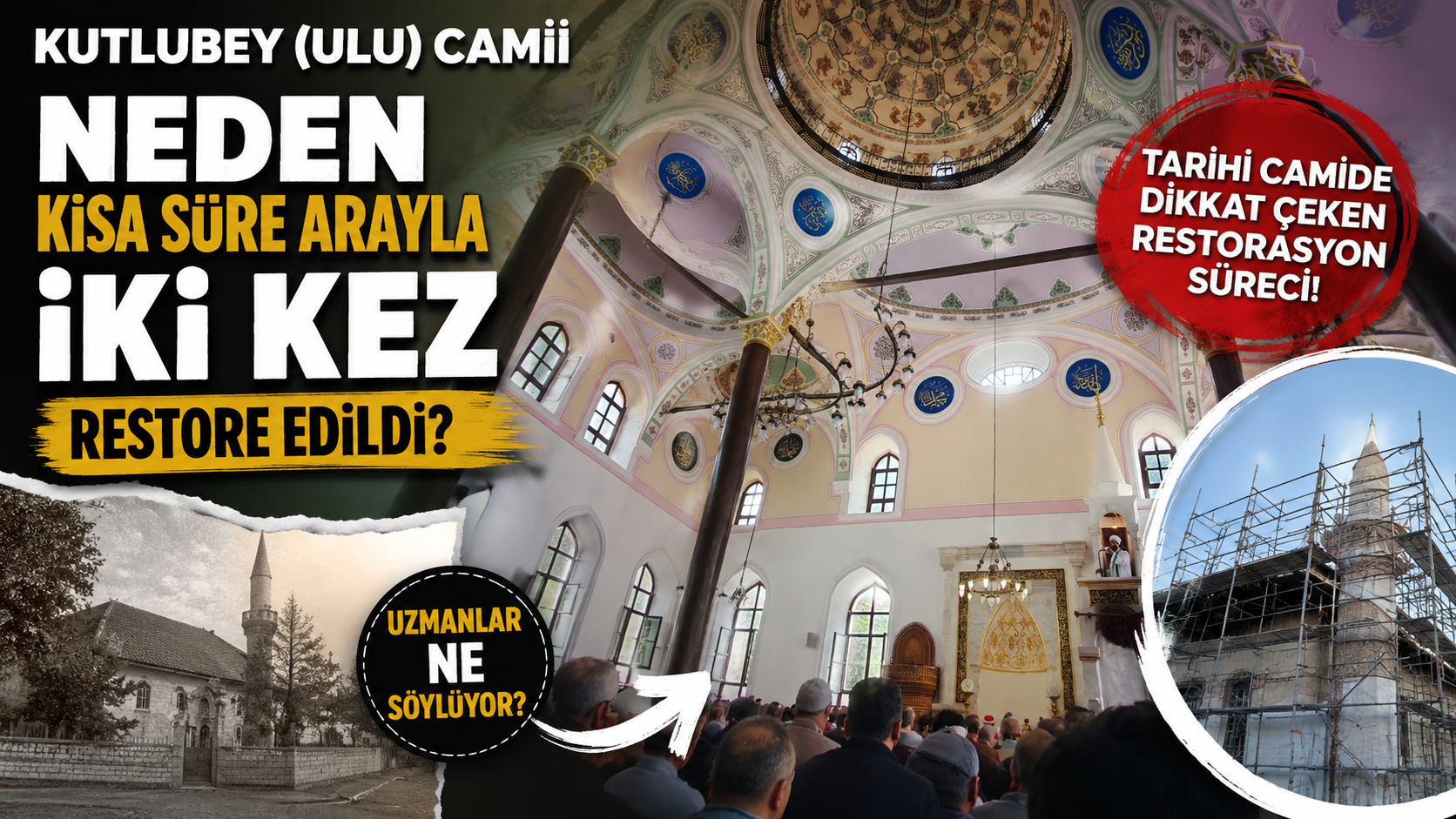 Kutlubey (Ulu) Camii Neden Kısa Süre Arayla İki Kez Restore Edildi?