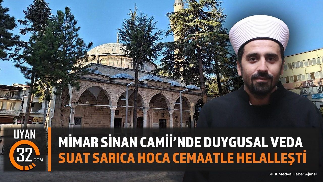 Mimar Sinan Camii’nde Duygusal Veda: Suat Sarıca Hoca Cemaatle Helalleşti