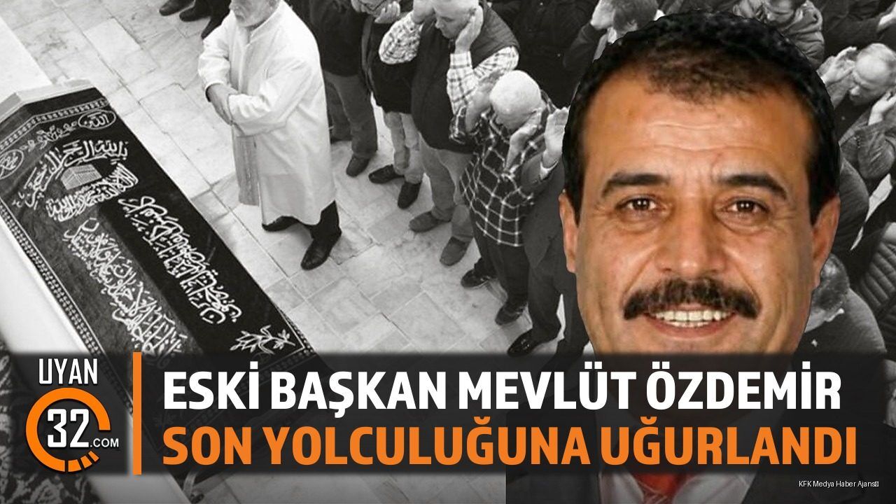 Eski Belediye Başkanı Mevlüt Özdemir Son Yolculuğuna Uğurlandı