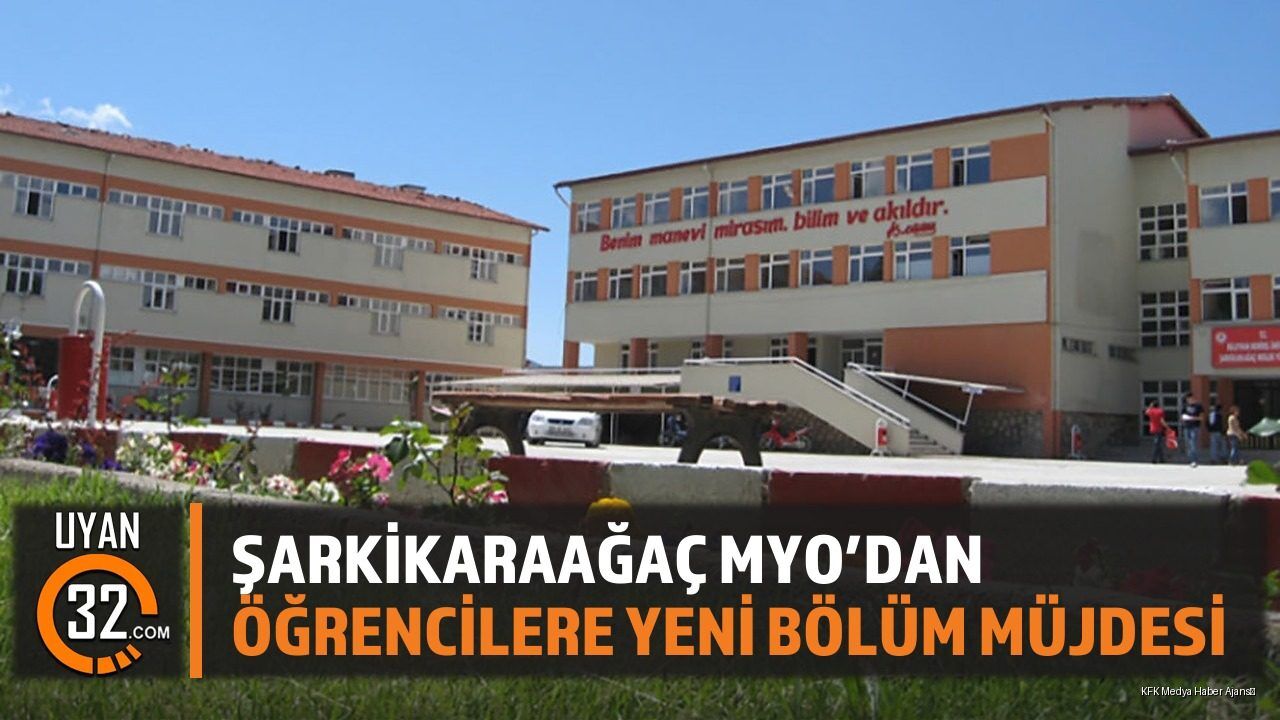 Şarkikaraağaç MYO'dan Öğrencilere Yeni Bölüm Müjdesi