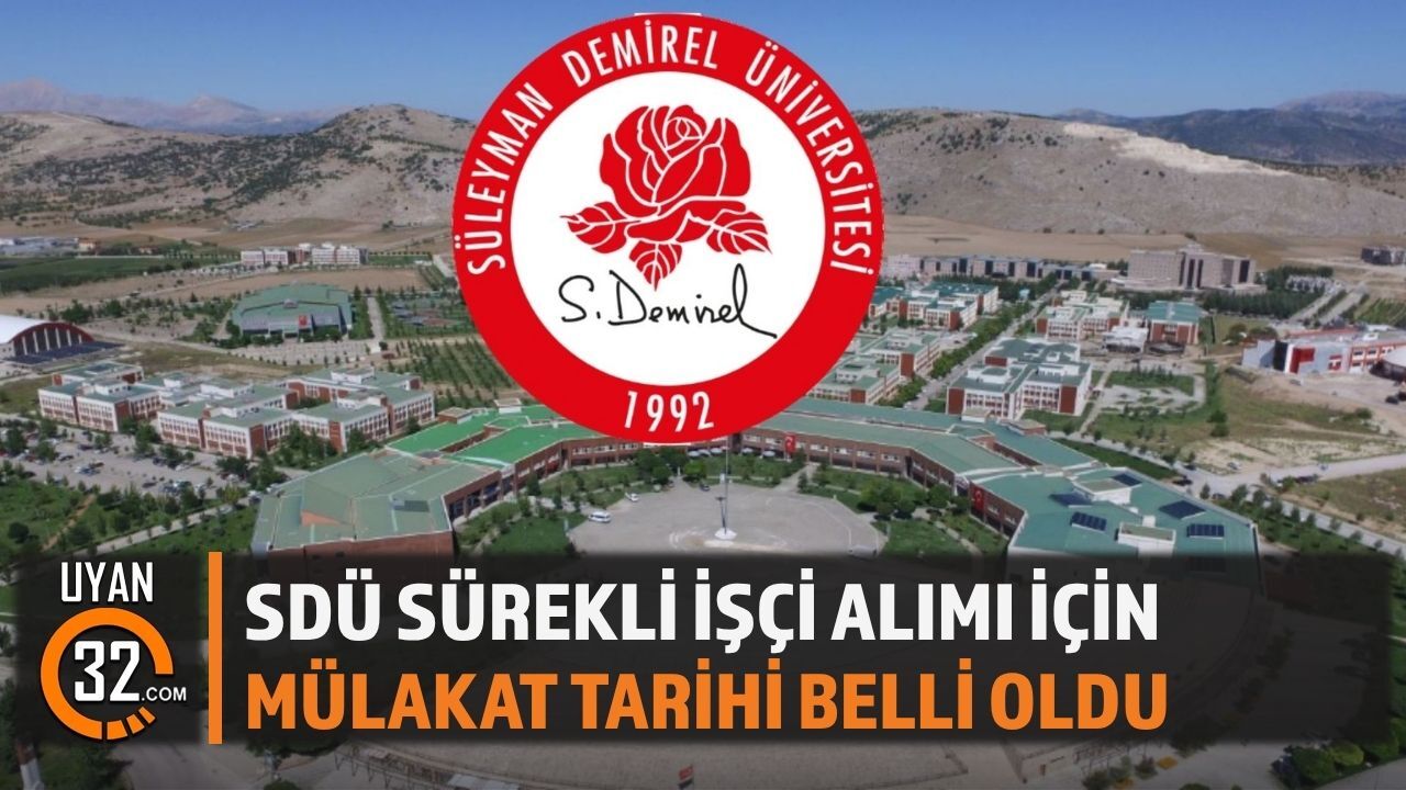 SDÜ'de Sürekli İşçi Alımı İçin Mülakat Tarihi Belli Oldu