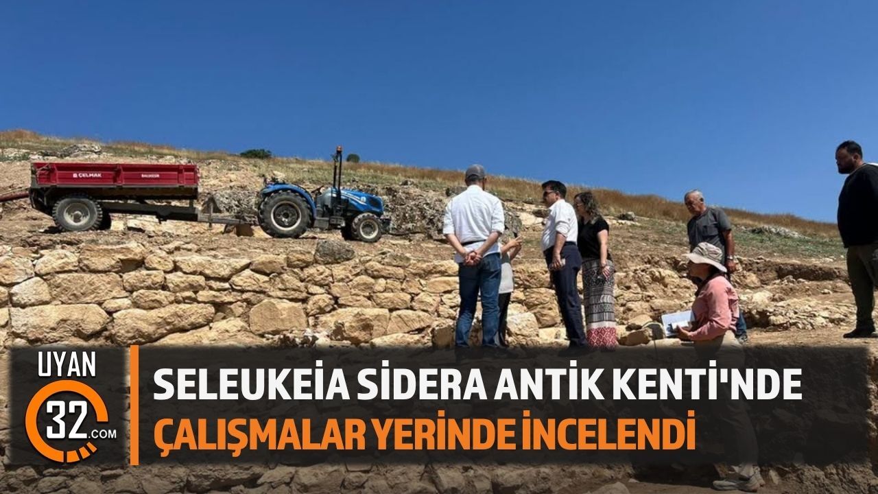 Seleukeia Sidera Antik Kenti'nde Çalışmalar Yerinde İncelendi