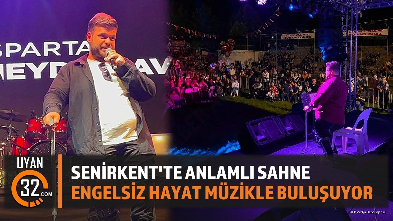 Senirkent'te Anlamlı Sahne Engelsiz Hayat Müzikle Buluşuyor