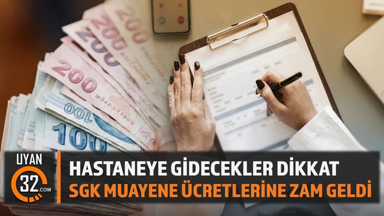 Hastaneye Gidecekler Dikkat: SGK Muayene Ücretlerine Zam Geldi