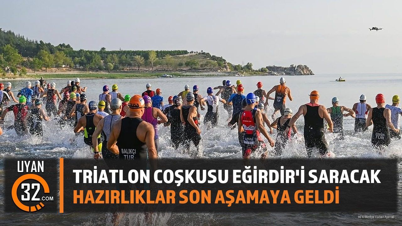 Triatlon Coşkusu Eğirdir'i Saracak: Hazırlıklar Son Aşamaya Geldi