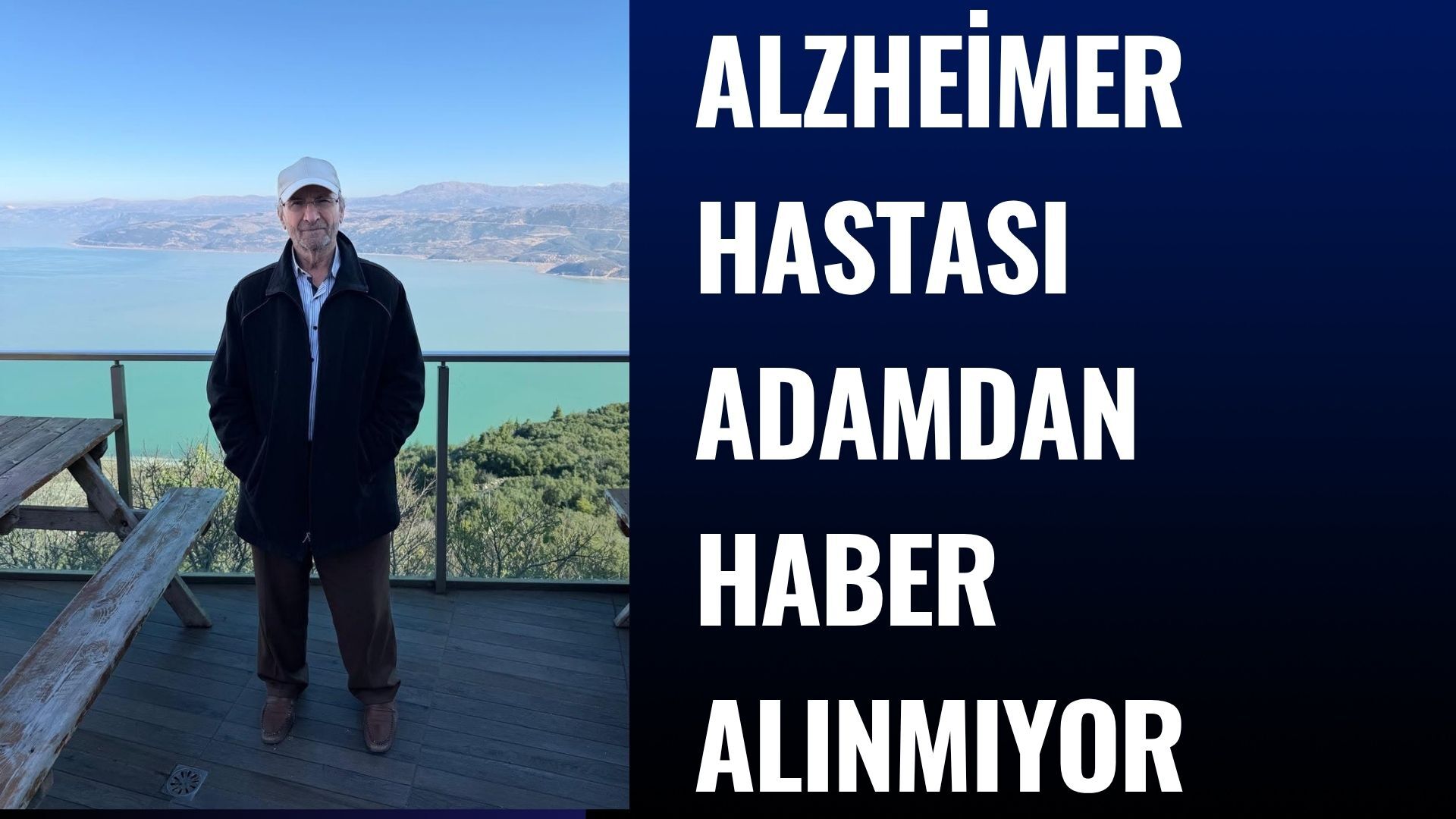 Alzheimer Hastası Yaşlı Adam Kayboldu