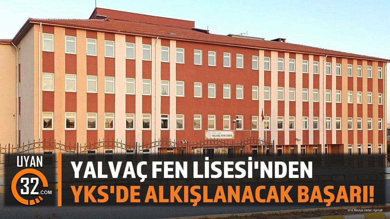 Yalvaç Fen Lisesi'nden YKS'de Alkışlanacak Başarı!