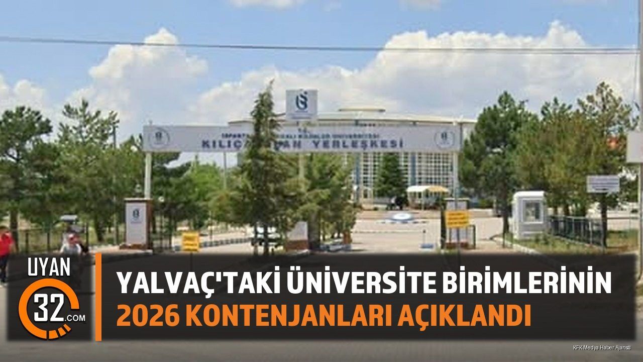 Yalvaç'taki Üniversite Birimlerinin 2026 Kontenjanları Açıklandı