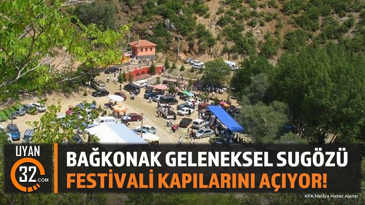 Bağkonak Geleneksel Sugözü Festivali Kapılarını Açıyor!