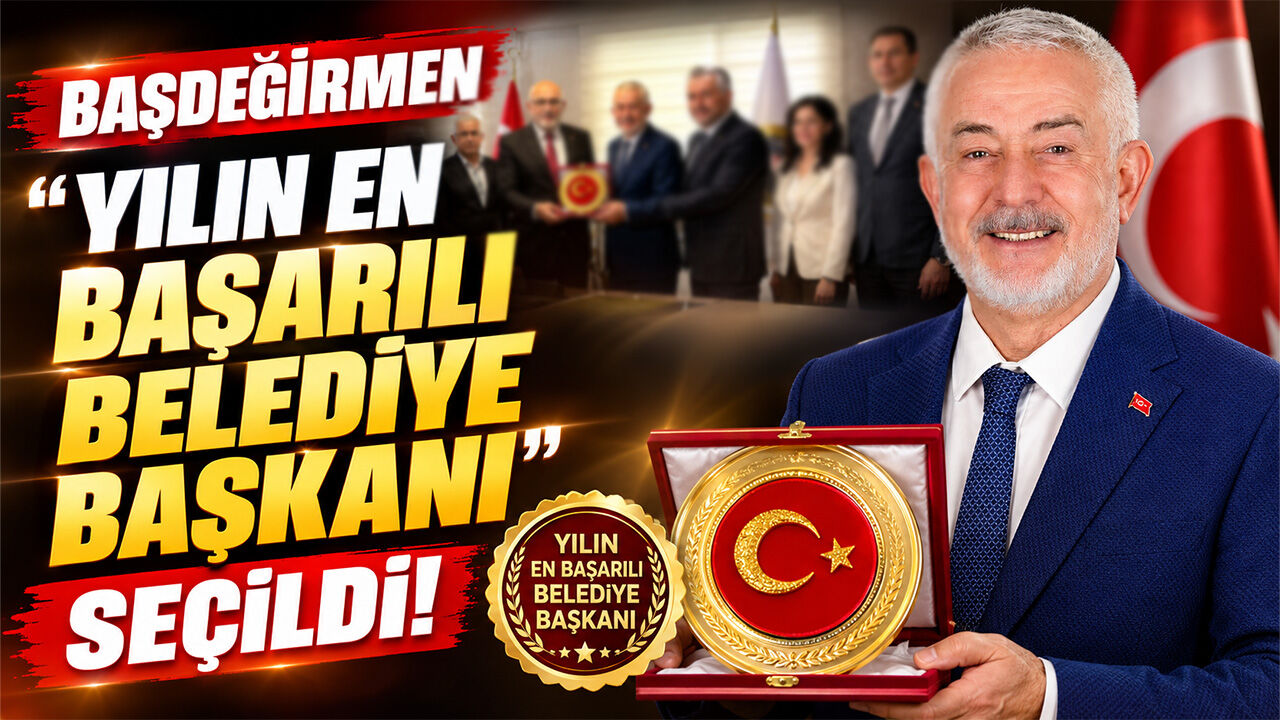 Başdeğirmen 'Yılın En Başarılı Belediye Başkanı' Seçildi