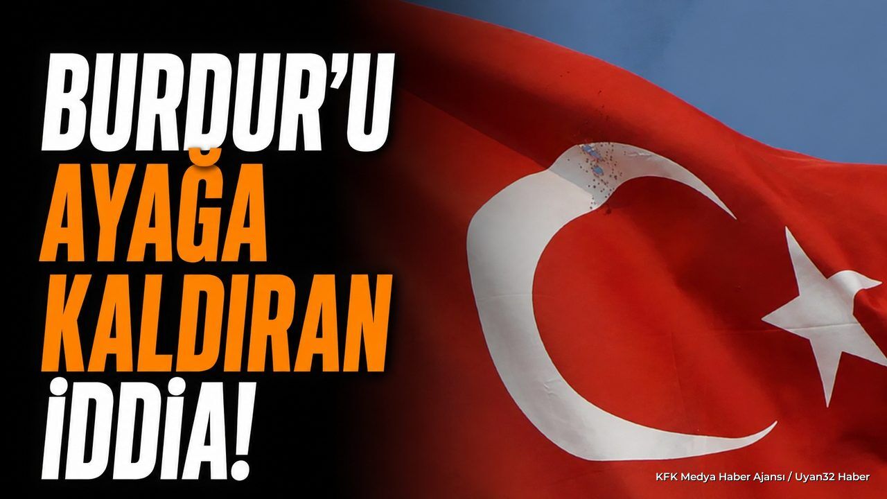 Burdur'da Türk Bayrağına Ateş Edildiği İddiasına İnceleme