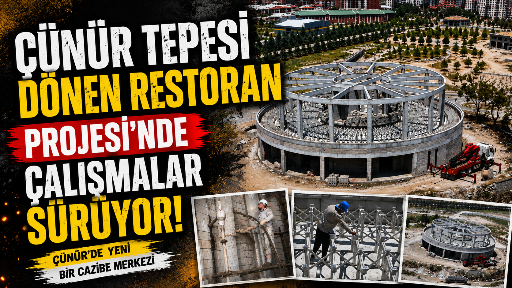 Çünür Tepesi Dönen Restoran Projesi’nde Çalışmalar Sürüyor